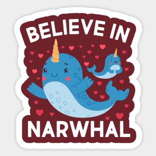 Believe In Narwhals Sticker